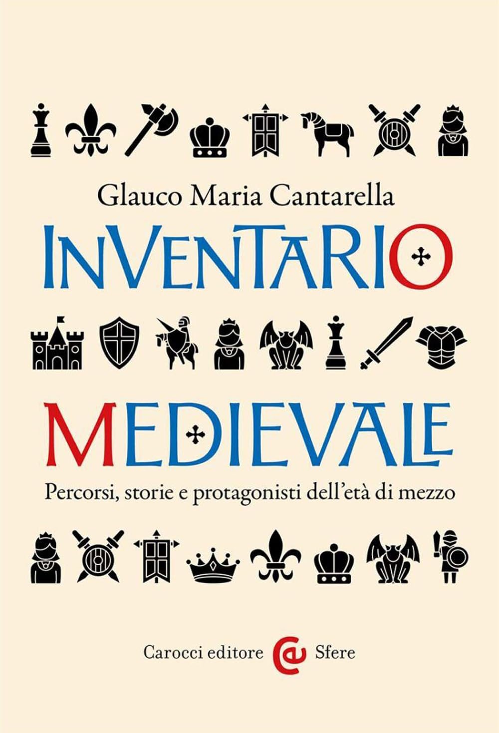 Inventario medievale. Percorsi, storie e protagonisti dell'età di mezzo (Paperback)