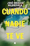 Cuando nadie te ve