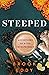 STEEPED by Brook Eddy