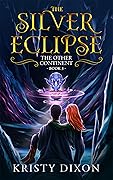 The Other Continent : The Silver Eclipse: Book 3