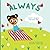 Always: A Parent's Message to Their Autistic Child