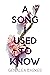 A Song I Used to Know