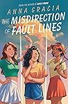 The Misdirection of Fault Lines by Anna  Gracia