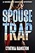 Spouse Trap (Madeline Dawkins, #1)