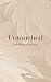 Untouched: A Poetry Collection