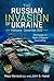 The Russian Invasion of Ukraine, February - December 2022: Destroying the Myth of Russian Invincibility