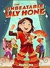 The Unbeatable Lily Hong by Diana Ma