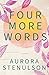 Four More Words: A brother'...