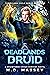 Deadlands Druid (The Sylvan...
