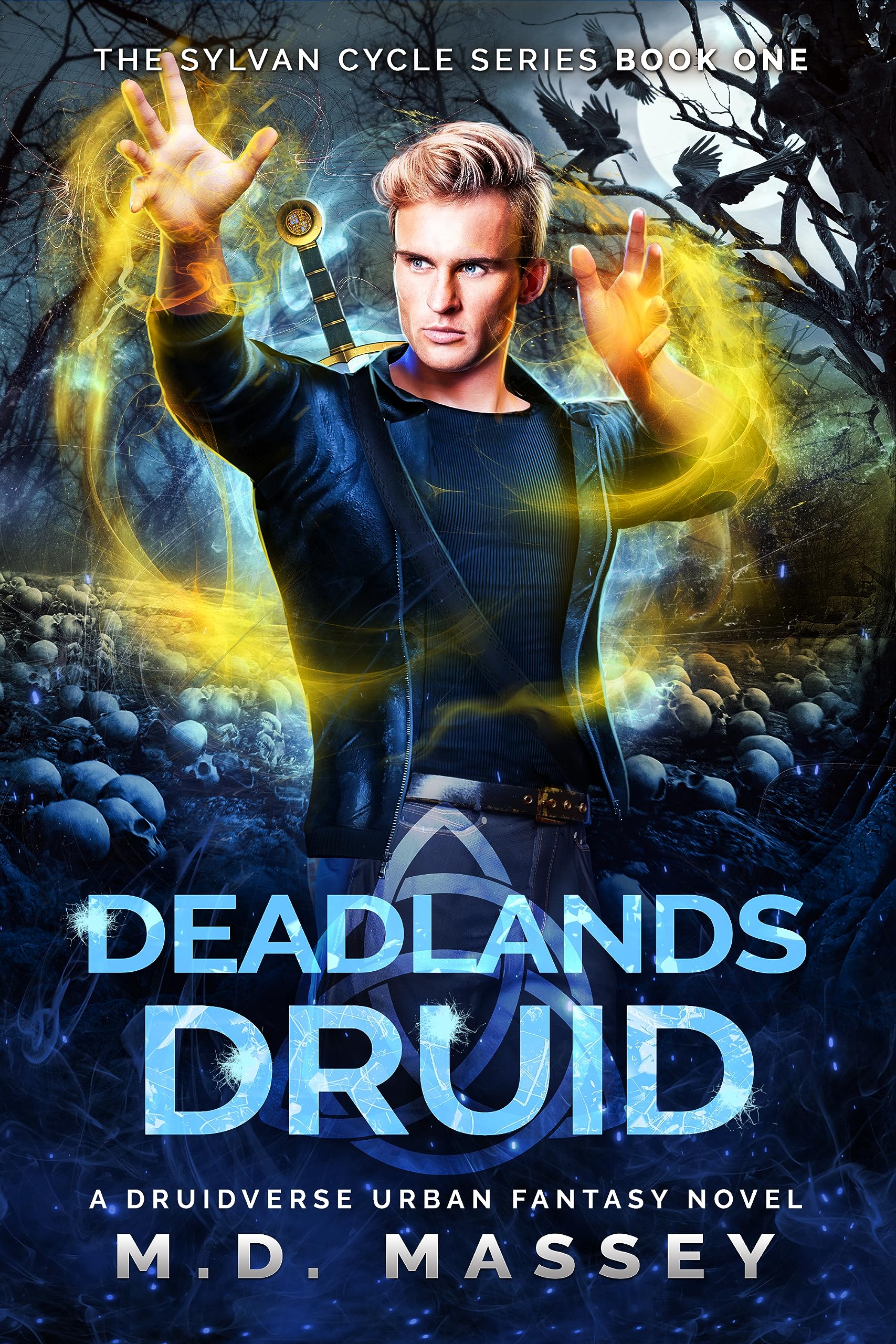 Deadlands Druid (The Sylvan Cycle, #1)