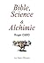 Bible, Science et Alchimie