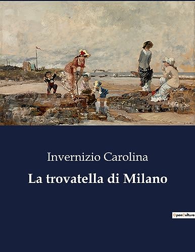 La trovatella di Milano (Italian Edition)
