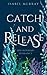 Catch and Release (Ebb and Flow, #1)