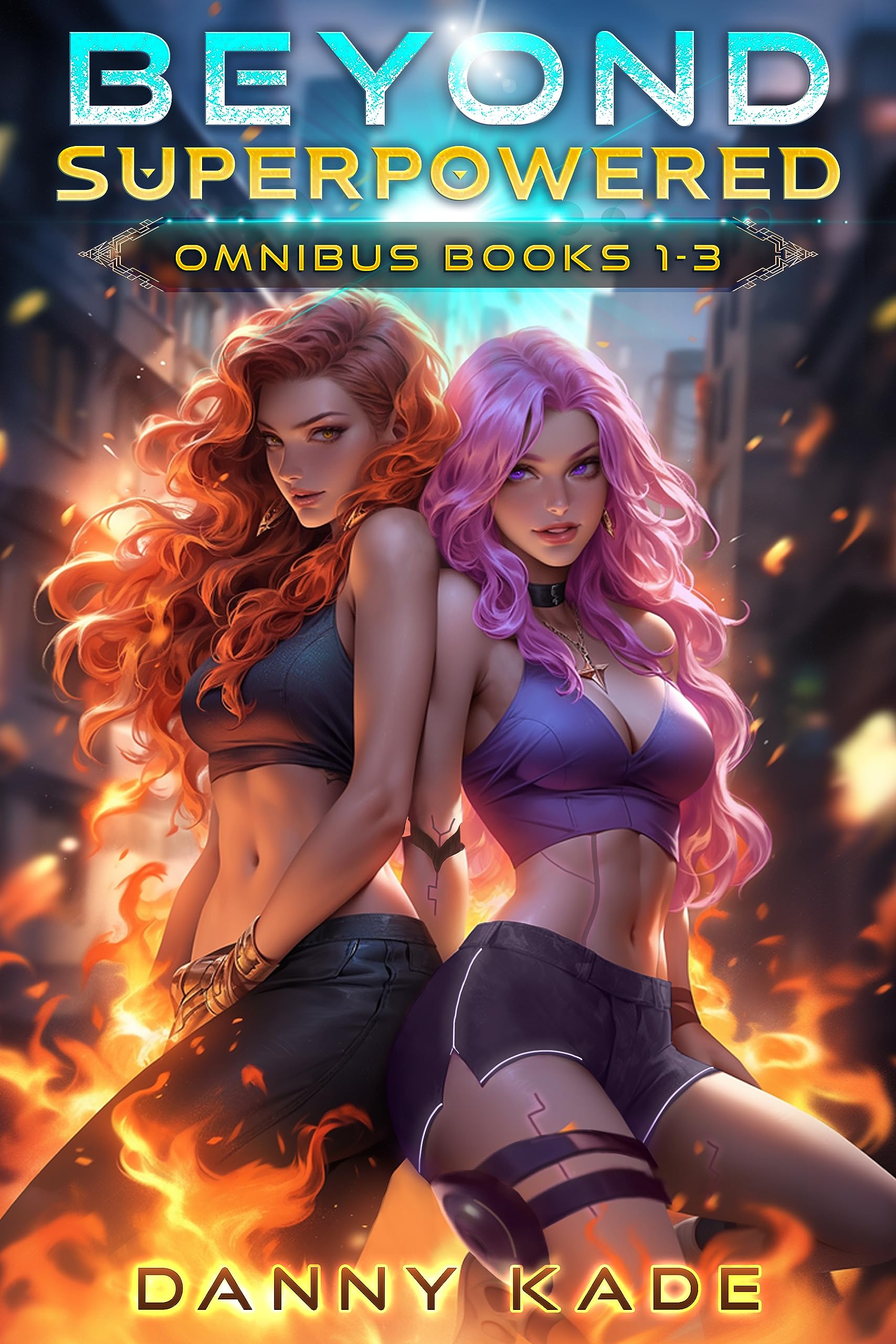 Beyond Superpowered: Omnibus Books 1-3 (Kindle Edition)