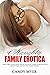 Naughty Family Erotica: 17 Explicit Sexy and Hottest Short Stories, Dirty Quick Reads Erotic Sex Story Compilation for Adults