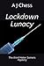Lockdown Lunacy by A J Chess