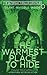 The Warmest Place to Hide: Part Three in the Six part epic fight for survival