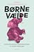 Børnevælde