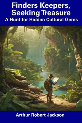 Finders Keepers, Seeking Treasure: A Hunt for Hidden Cultural Gems (Paperback)
