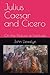 Julius Caesar and Cicero: O...