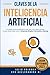 Claves de la Inteligencia Artificial: La mayor oportunidad para crear valor de nuestro tiempo: Lo que debes saber para tu Empresa, Empleo, Formación y Startup. (Spanish Edition)