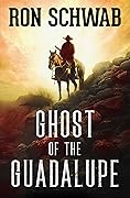 Ghost of the Guadalupe