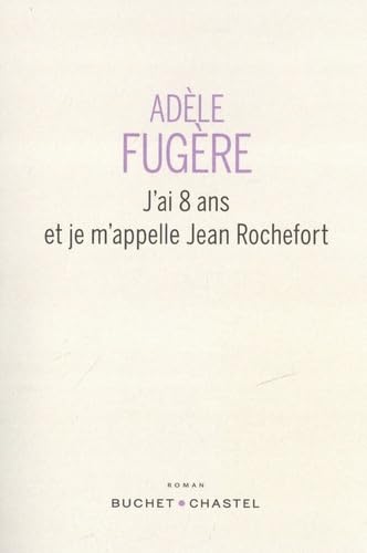 J'ai 8 ans et je m'appelle Jean Rochefort (Paperback)