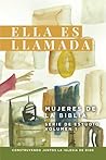 Ella es Llamada Mujeres de la Biblia: Serie de Estudio-Volumen 1 (Spanish Edition) Ella es Llamada Mujeres de la Biblia: Serie de Estudio-Volumen 1 (Spanish Edition)