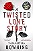 A Twisted Love Story