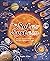 The Solar System: Discover the Mysteries of Our Sun and Neighbouring Planets (Space Explorers)