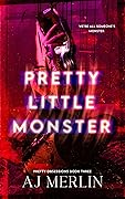 Pretty Little Monster