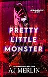 Pretty Little Monster (Pretty Obsessions, #3) Book cover for Pretty Little Monster (Pretty Obsessions, #3)