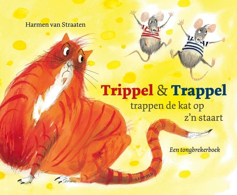 Trippel & Trappel trappen de kat op z'n staart: Een tongbrekerboek (Hardcover)
