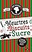 Meurtres et biscuits au sucre by Joanne Fluke