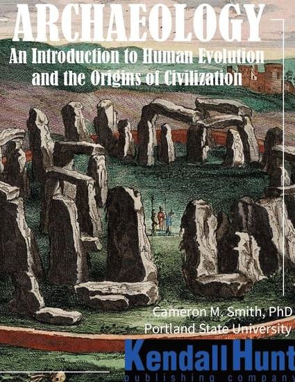Archaeology: An Introduction to Human Evolution and the Origins of Civilization