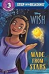 Made from Stars (Disney Wish) by Kathy McCullough