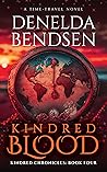 KINDRED BLOOD: Time Travel Survival Series (KINDRED CHRONICLES Book 4)