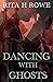Dancing With Ghosts