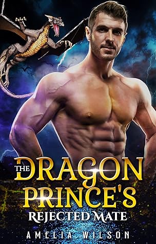 The Dragon Prince's Rejected Mate (Fated Mates and Shifting Royalties #1)