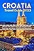 Croatia Travel Guide 2023: ...