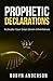 Prophetic Declarations: Act...