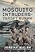 Mosquito Intruders - Target Burma: The RAF’s Daring Low-Level Mosquito Operations
