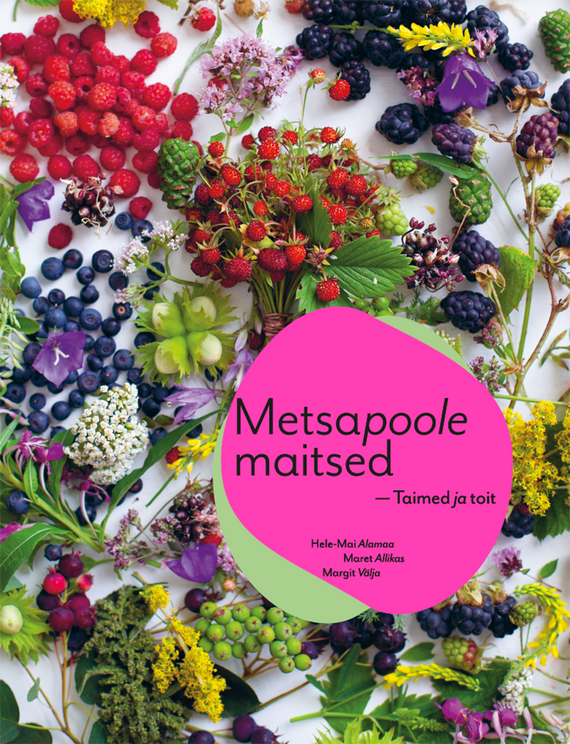 Metsapoole maitsed - Taimed ja toit