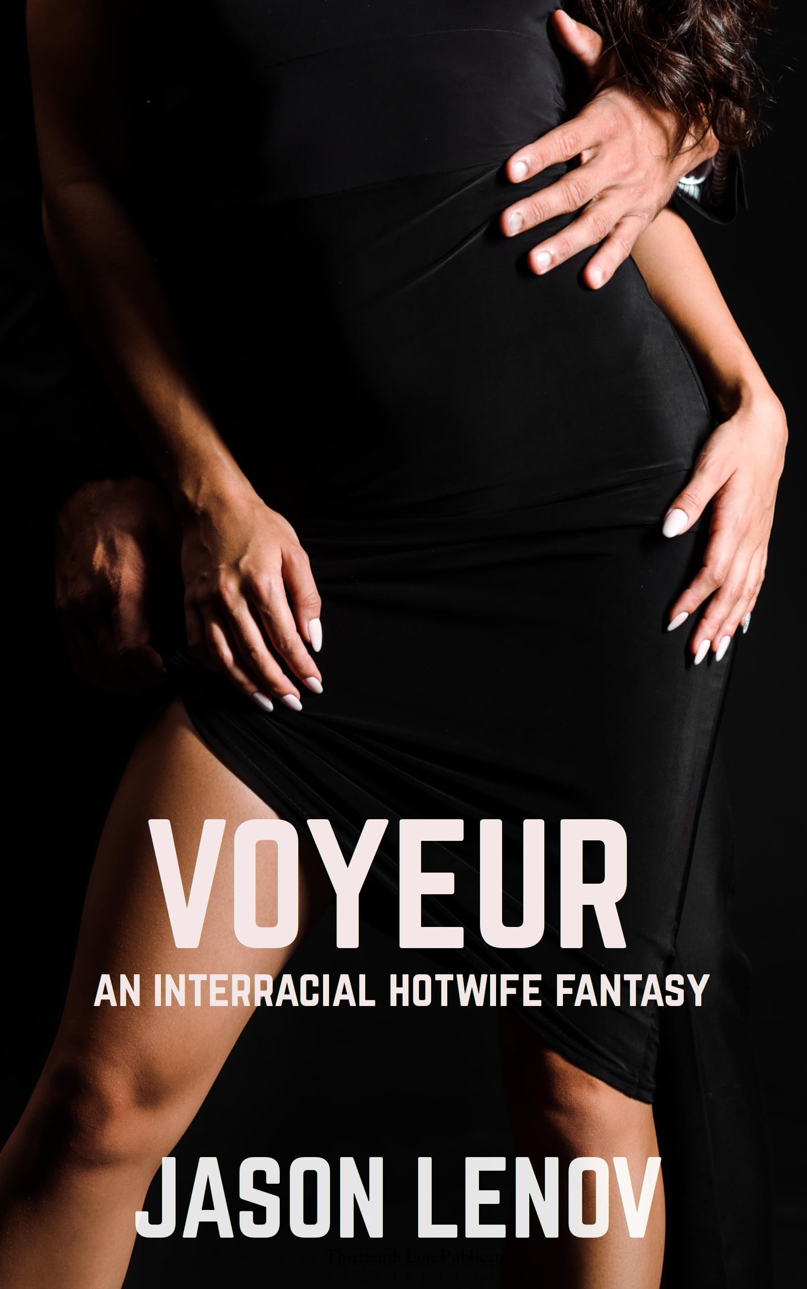 Voyeur: An Interracial Hotwife Fantasy (A Hotwife Journey Book 2)
