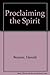Proclaiming the Spirit