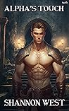 Alpha's Touch by Shannon  West