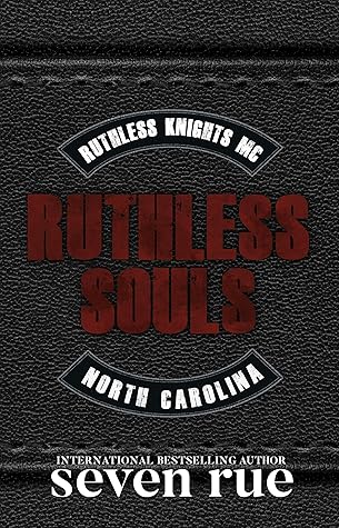 Ruthless Souls (Ruthless Knights MC #1)