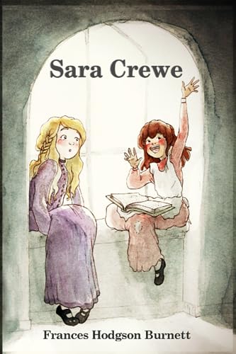 Sara Crewe: or What Happened at Miss Minchin's