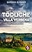Tödliche Villa Verbena: Ein...