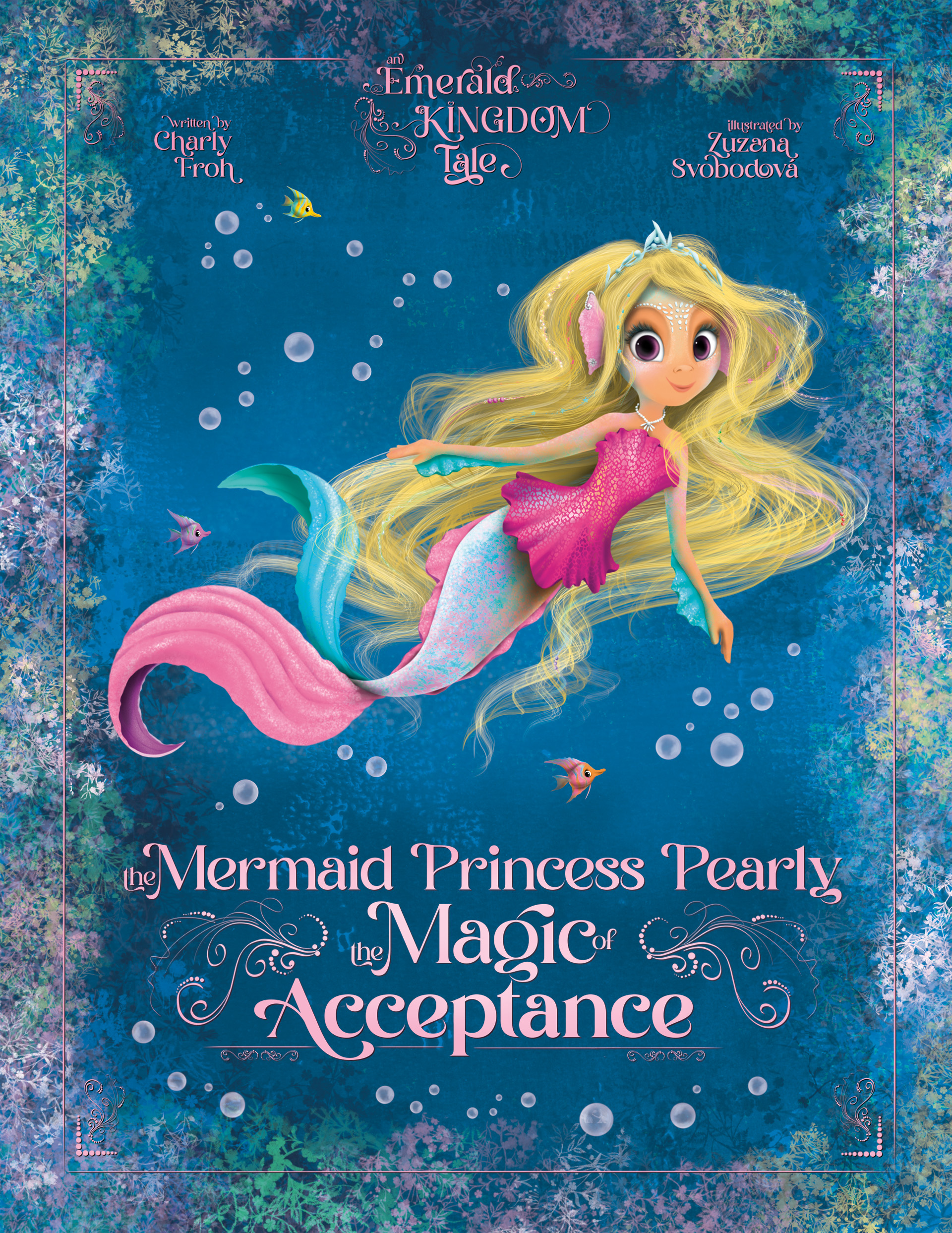The Mermaid Princess Pearly: The Magic of Acceptance (Kindle Edition)